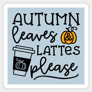 Autumn Leaves And Lattes Please Pumpkin Spice Halloween Cute Funny Sticker